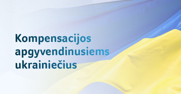 Plakatas - Kompensacijos apgyvendinusiems ukrainiečius