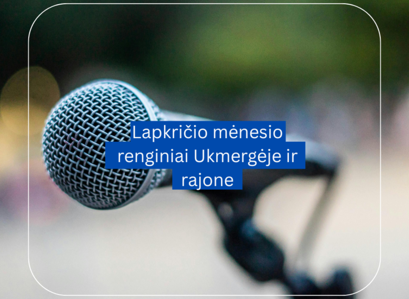 Lapkričio mėnesio renginiai Ukmergėje ir rajone