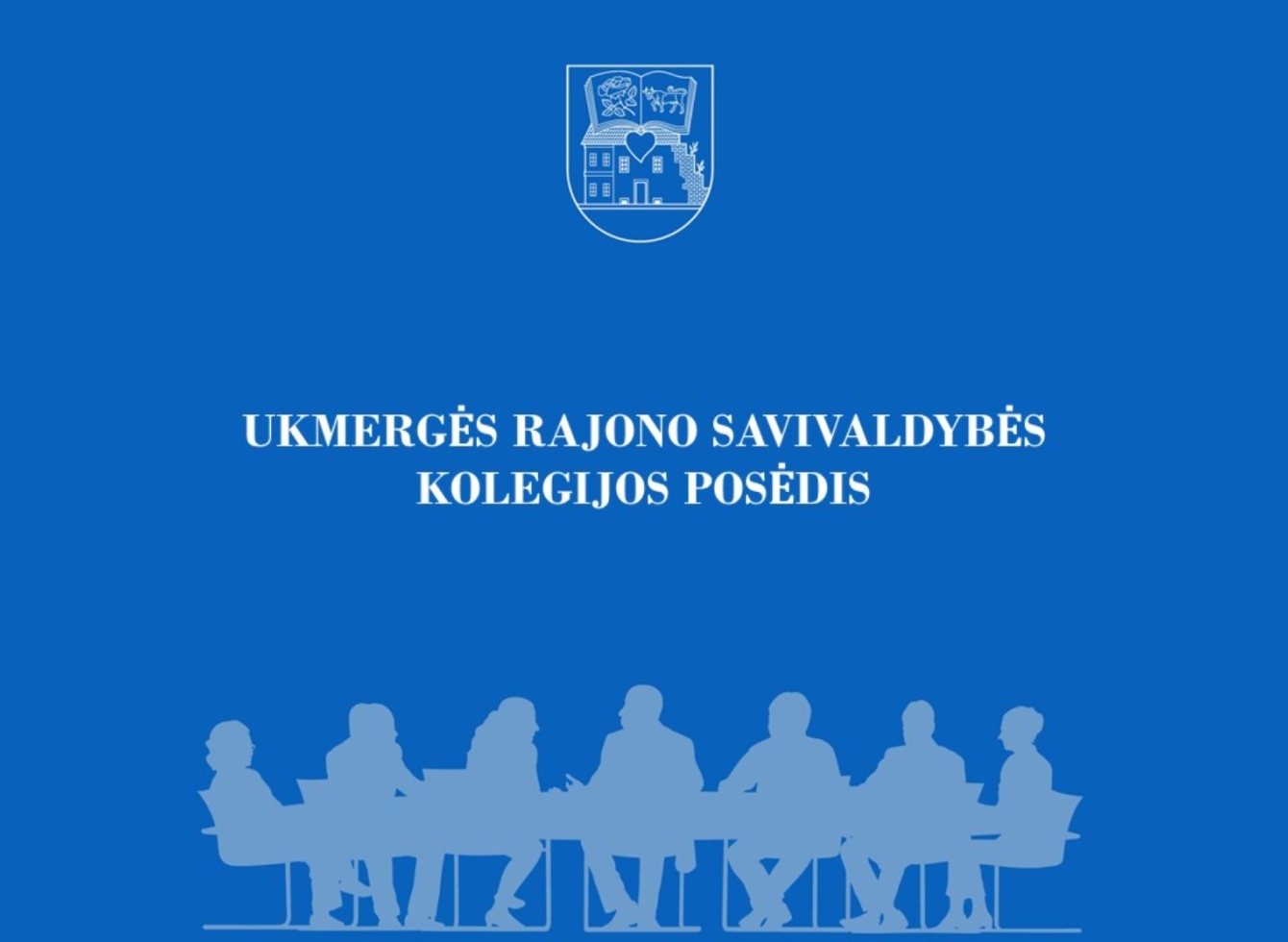 Ukmergės rajono savivaldybės kolegijos posėdis