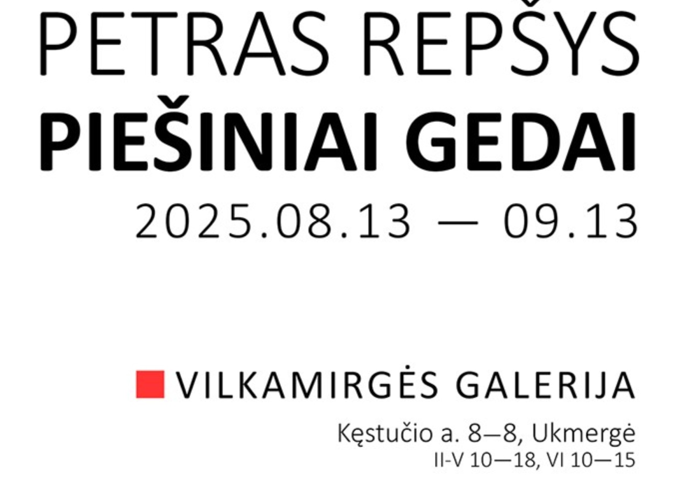 Nacionalinės kultūros ir meno premijos laureato Petro Repšio paroda „Piešiniai Gedai“
