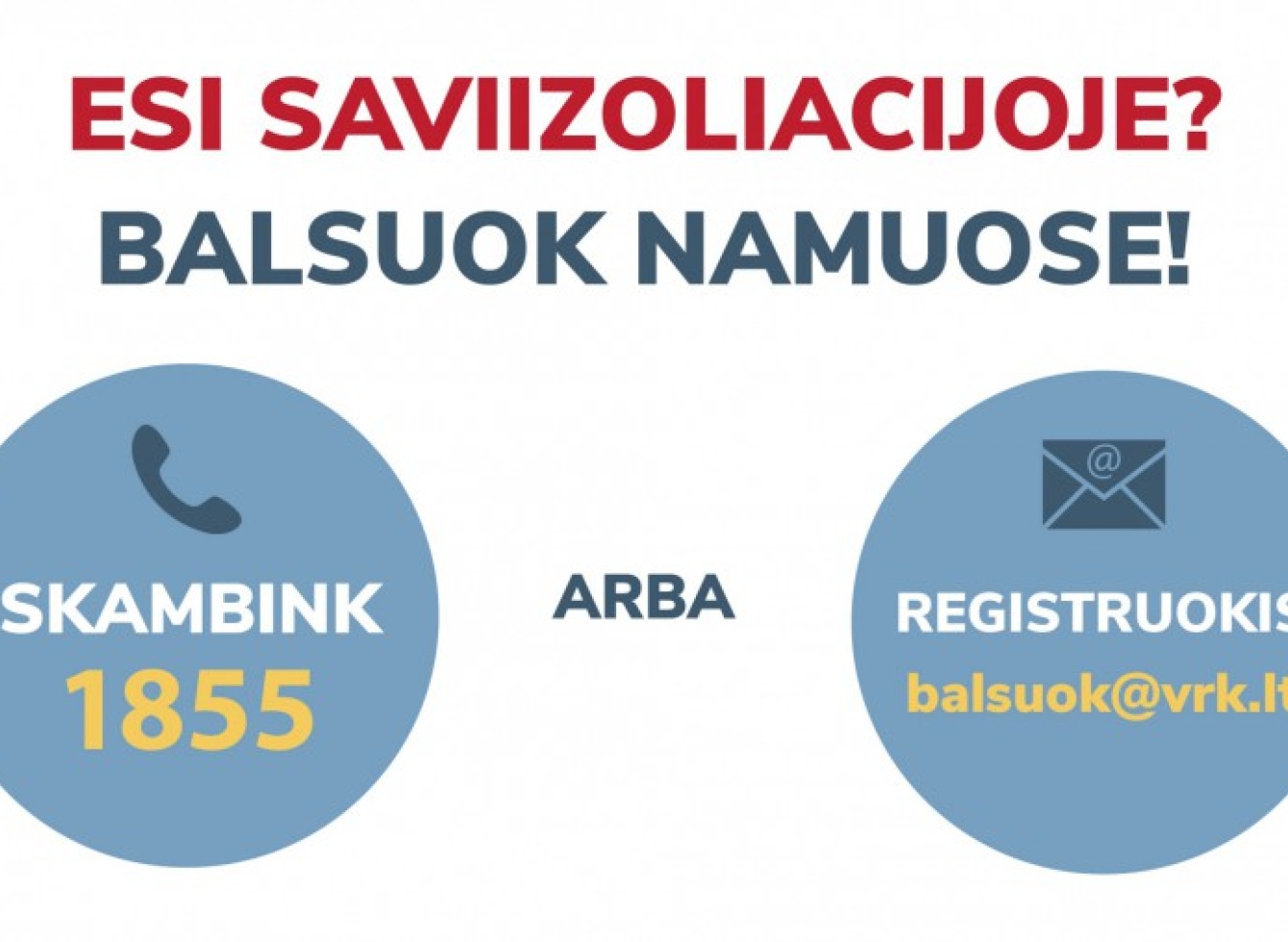 Saviizoliacijoje balsuoti norinčių rinkėjų skaičius auga