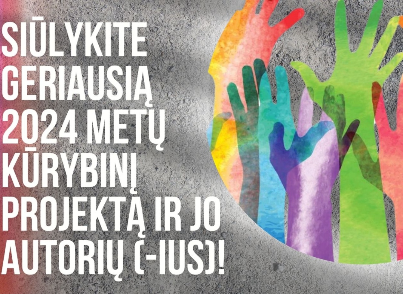 Siūlykite geriausią 2024 metais Ukmergės rajone įgyvendintą kūrybinį projektą ir jo autorių (-ius)