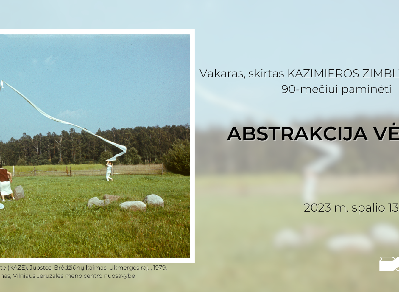 Kazimieros Zimblytės (KAZĖS) 90-mečiui paminėti skirtas renginys ABSTRAKCIJA VĖJYJE