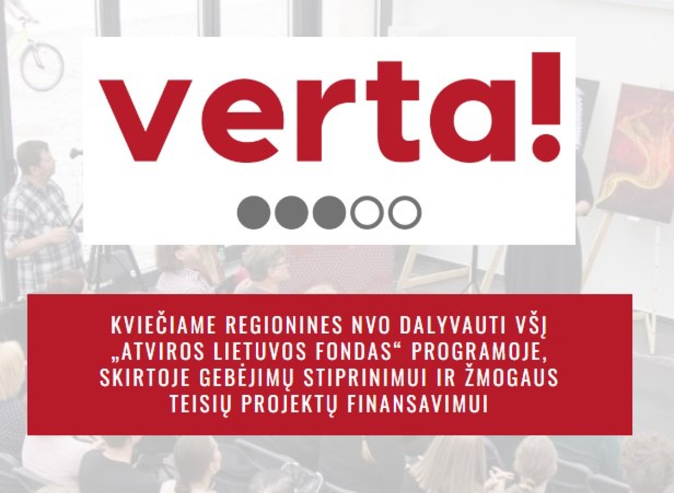 Nevyriausybinės organizacijos kviečiamos dalyvauti programoje „Verta!”