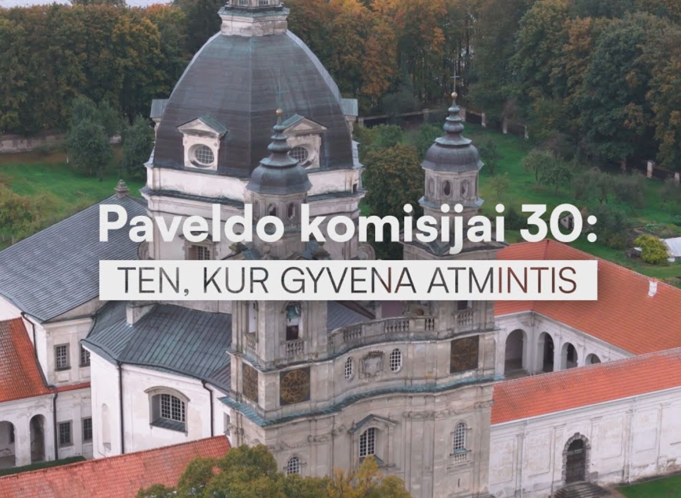 Jau sausio 15 d. – filmo „Paveldo komisijai – 30: ten, kur gyvena atmintis“ premjera