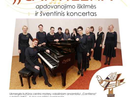 Ukmergės kultūros centro moterų vokaliniam ansambliui „Cantilena“ įteikimo iškilmės ir šventinis koncertas