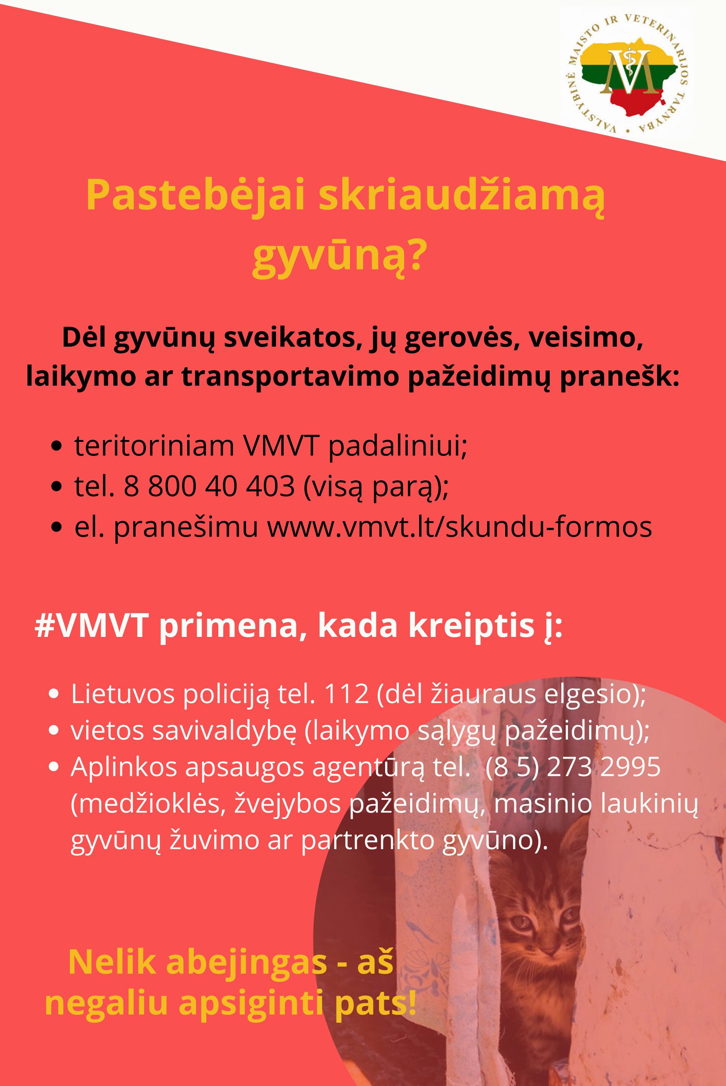 Nelik abejingas skriaudžiamam gyvūnui