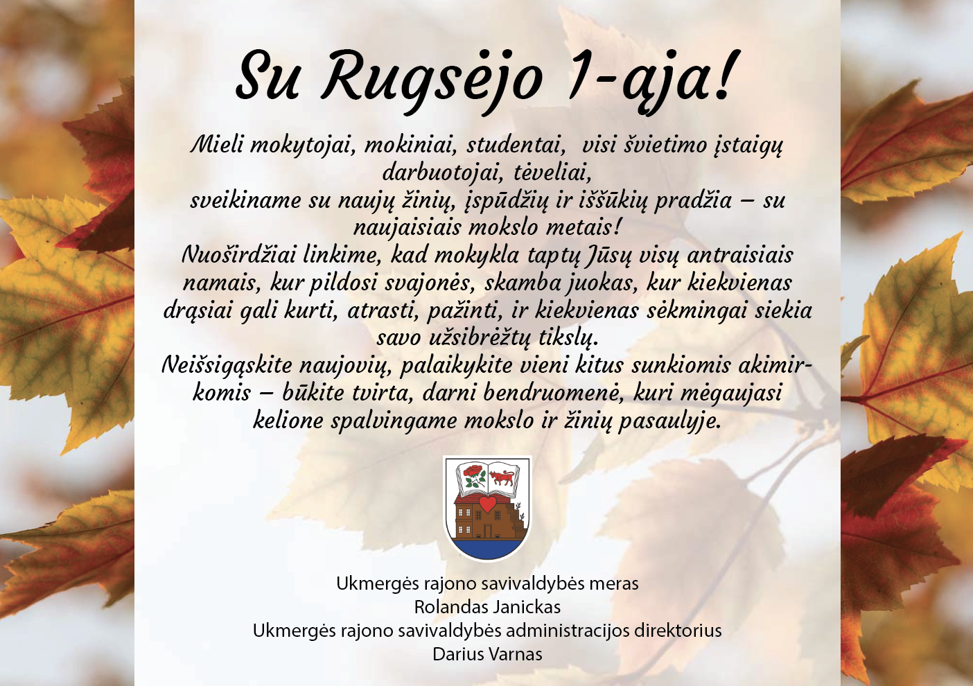 Rugėjo 1-osios sveikinimo paveikslėlis nuo Ukmergės rajono savivaldybės mero Rolando Janicko ir Ukmergės rajono savivaldybės direktoriaus Dariaus Varno